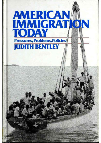 American Immigration Today: Pressures, Problems, Policies