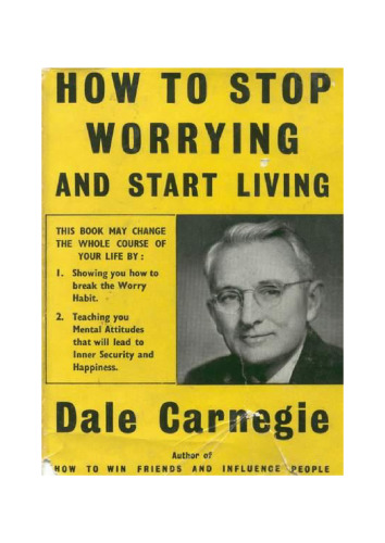 How To Stop Worrying And Start Living