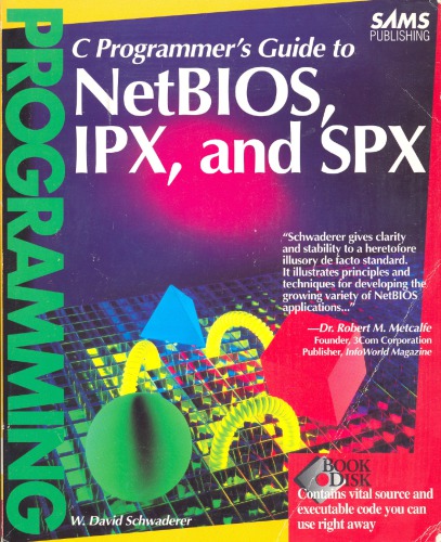 C programmer’s guide to NetBIOS, IPX, and SPX