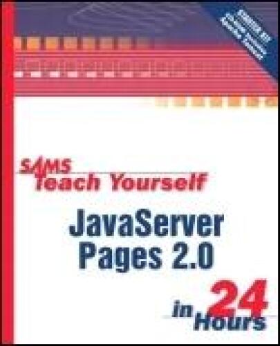 Sams teach yourself JavaServer Pages 2.0 with Apache Tomcat in 24 hours