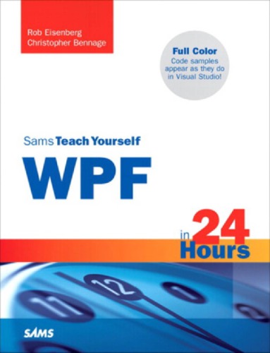 Sams teach yourself WPF in 24 hours