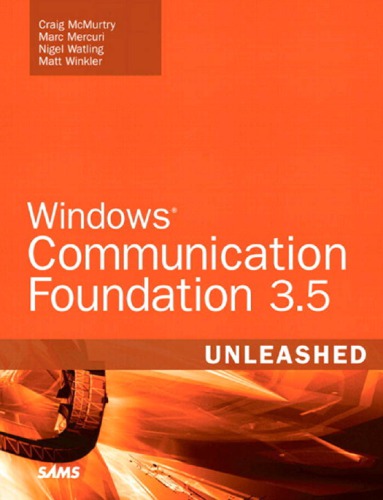 Windows Communication Foundation 3.5 Unleashed (WCF)