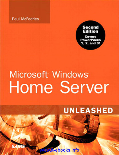 Microsoft Windows Home Server Unleashed, 2nd Edition