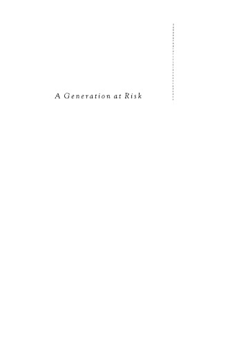 A Generation at Risk: Growing Up in an Era of Family Upheaval