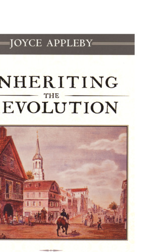 Inheriting the Revolution: The First Generation of Americans