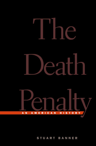 The Death Penalty: An American History