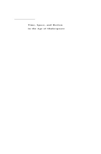 Time, Space, and Motion in the Age of Shakespeare