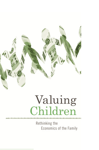Valuing Children: Rethinking the Economics of the Family