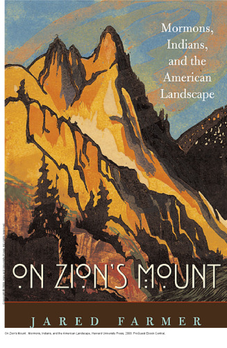 On Zion's Mount : Mormons, Indians, and the American Landscape