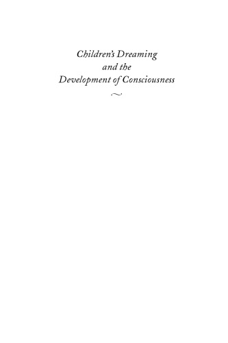 Children’s Dreaming and the Development of Consciousness