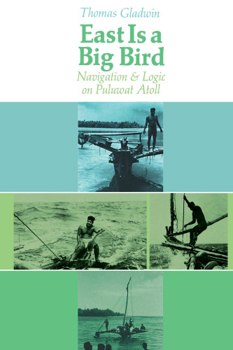 East Is a Big Bird: Navigation and Logic on Puluwat Atoll