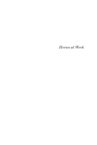 Horses at Work: Harnessing Power in Industrial America