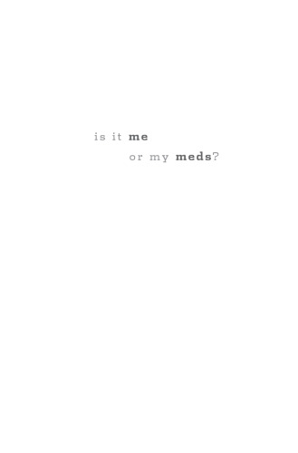 Is It Me or My Meds?: Living with Antidepressants