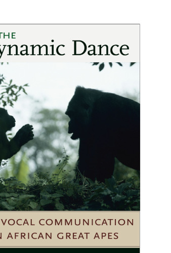 The Dynamic Dance: Nonvocal Communication in African Great Apes