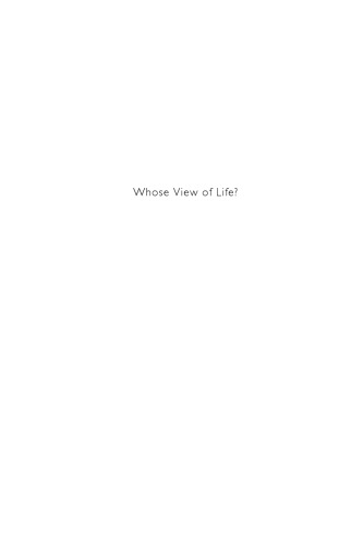 Whose View of Life?: Embryos, Cloning, and Stem Cells