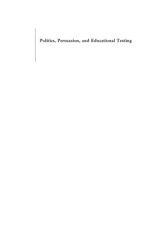 Politics, Persuasion, and Educational Testing