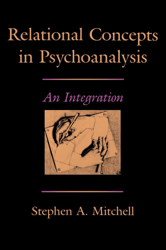 Relational Concepts in Psychoanalysis: An Integration