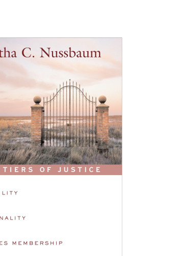 Frontiers of Justice: Disability, Nationality, Species Membership
