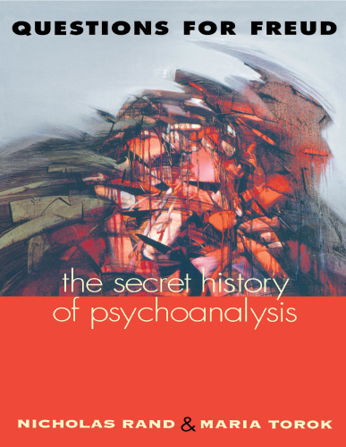 Questions for Freud: The Secret History of Psychoanalysis