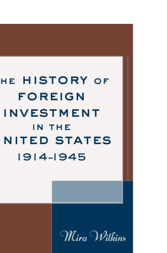 The History of Foreign Investment in the United States, 1914–1945