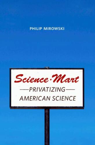 Science-Mart: Privatizing American Science
