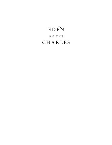 Eden on the Charles: the making of Boston