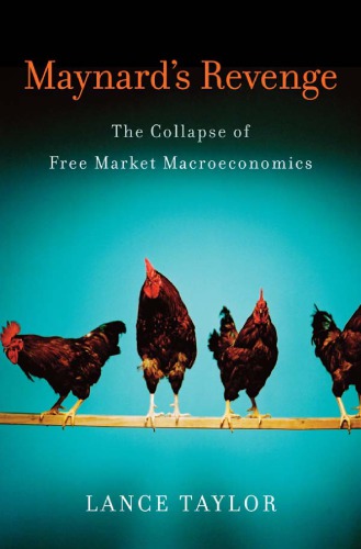 Maynard's revenge: the collapse of free market macroeconomics