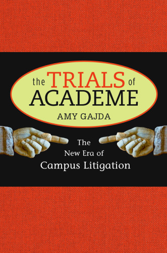 The Trials of Academe: The New Era of Campus Litigation