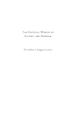 The Political Worlds of Slavery and Freedom