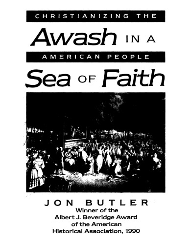 Awash in a sea of faith: Christianizing the American people