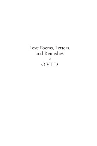 Love Poems, Letters, and Remedies of Ovid