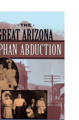 The Great Arizona Orphan Abduction