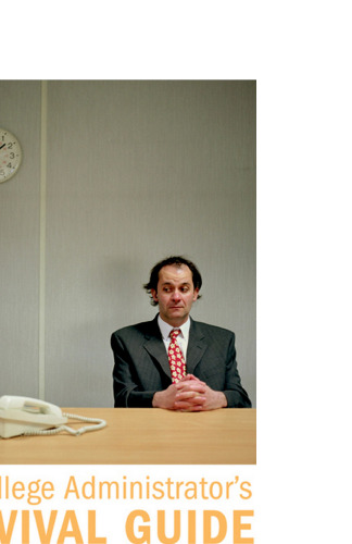 The College Administrator’s Survival Guide