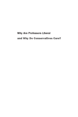 Why Are Professors Liberal and Why Do Conservatives Care?