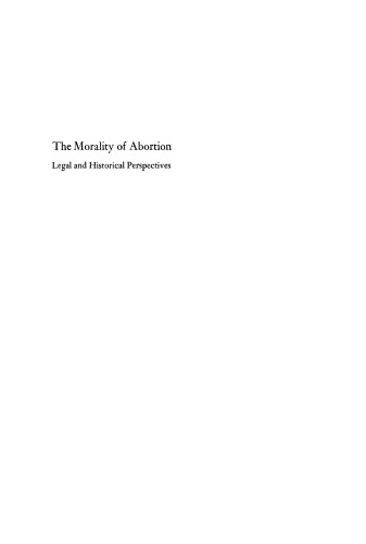 The Morality of Abortion: Legal and Historical Perspectives