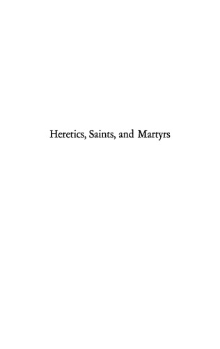 Heretics, Saints and Martyrs
