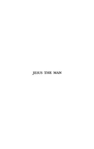 Jesus the Man: A Critical Essay