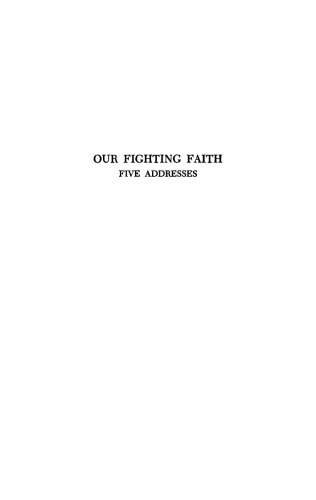 Our Fighting Faith: Five Addresses to College Students