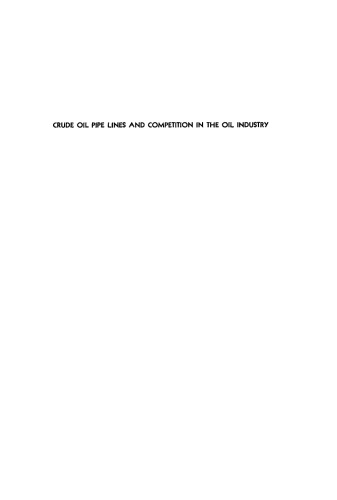 Crude Oil Pipe Lines and Competition in the Oil Industry