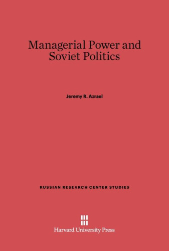 Managerial Power and Soviet Politics