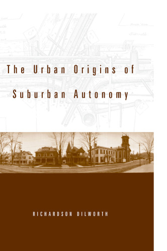 The Urban Origins of Suburban Autonomy