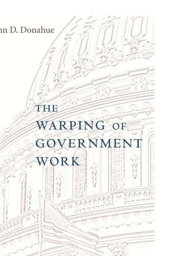 The Warping of Government Work