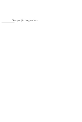 Transpacific Imaginations: History, Literature, Counterpoetics