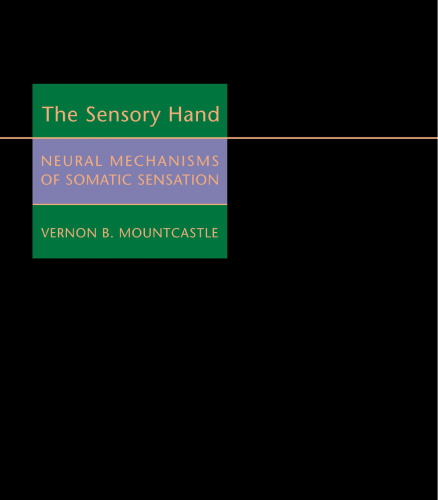 The Sensory Hand: Neural Mechanisms of Somatic Sensation
