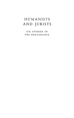 Humanists and Jurists: Six Studies in the Renaissance
