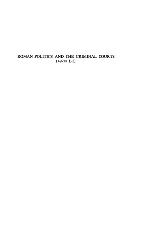 Roman Politics and the Criminal Courts, 149–78 B.C.