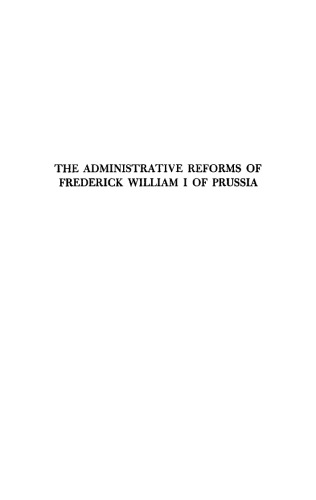 The Administrative Reforms of Frederick William I of Prussia