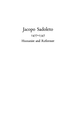 Jacopo Sadoleto, 1477–1547: Humanist and Reformer