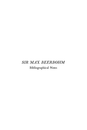 Sir Max Beerbohm: Bibliographical Notes