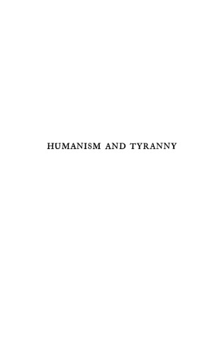 Humanism and Tyranny: Studies in the Italian Trecento